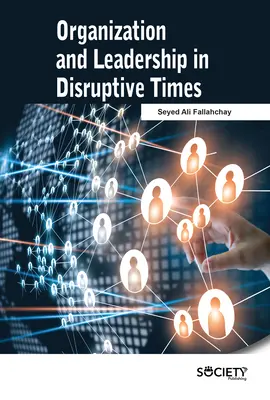 Organizare și leadership în vremuri tulburi - Organization and Leadership in Disruptive Times