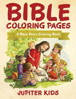 Pagini de colorat din Biblie: O carte de colorat cu povești biblice - Bible Coloring Pages: A Bible Story Coloring Book