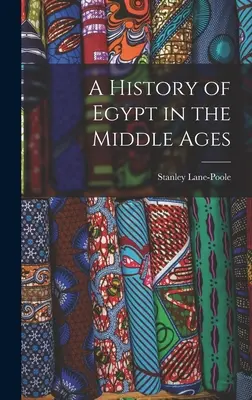 O istorie a Egiptului în Evul Mediu - A History of Egypt in the Middle Ages