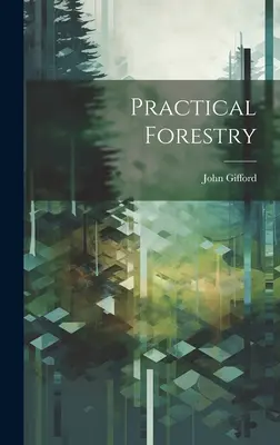 Silvicultură practică - Practical Forestry