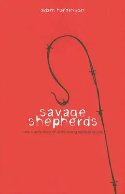 Păstorii sălbatici - Savage Shepherds
