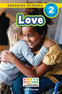 Dragoste: Emoții și sentimente (Engaging Readers, Level 2) - Love: Emotions and Feelings (Engaging Readers, Level 2)