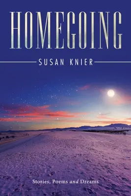 Homegoing: Povestiri, poezii și vise - Homegoing: Stories, Poems and Dreams