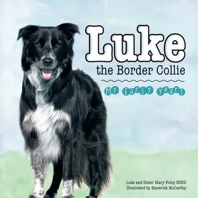 Luke the Border Collie: primii mei ani - Luke the Border Collie: My Early Years