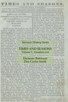Times and Seasons Volumul 1, Numerele 4-6: Seria Istoria mormonilor - Times and Seasons Volume 1, Numbers 4-6: Mormon History Series