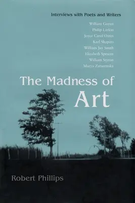 Nebunia artei: Interviuri cu poeți și scriitori - The Madness of Art: Interviews with Poets and Writers