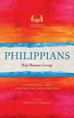 Filipeni: Un comentariu pastoral și contextual - Philippians: A Pastoral and Contextual Commentary