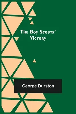 Victoria cercetașilor - The Boy Scouts' Victory