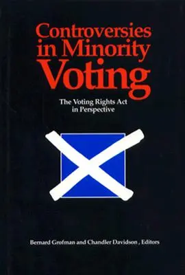Controversele privind votul minorităților: Voting Rights ACT în perspectivă - Controversies in Minority Voting: The Voting Rights ACT in Perspective