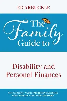 Ghidul familiei privind dizabilitatea și finanțele personale (The Family Guide to Disability and Personal Finances) - The Family Guide to Disability and Personal Finances
