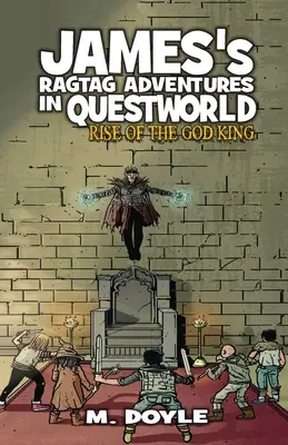 Aventurile lui James Ragtag în Questworld: Rise of the God King - James's Ragtag Adventures in Questworld: Rise of the God King