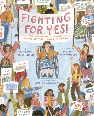Fighting for Yes! Povestea activistei pentru drepturile persoanelor cu dizabilități Judith Heumann - Fighting for Yes!: The Story of Disability Rights Activist Judith Heumann