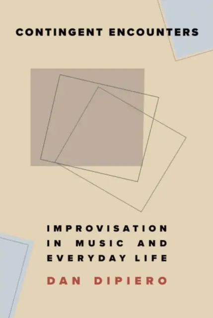 Contingent Encounters: Improvizația în muzică și în viața de zi cu zi - Contingent Encounters: Improvisation in Music and Everyday Life