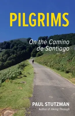 Pelerini: Pe Camino de Santiago - Pilgrims: On the Camino de Santiago
