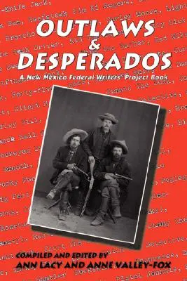Outlaws & Desperados: O carte New Mexico Federal Writers' Project - Outlaws & Desperados: A New Mexico Federal Writers' Project Book