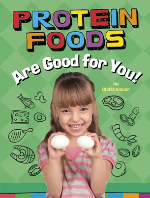 Alimentele proteice sunt bune pentru tine! - Protein Foods Are Good for You!