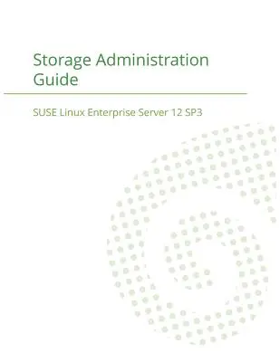 SUSE Linux Enterprise Server 12 - Ghid de administrare a stocării - SUSE Linux Enterprise Server 12 - Storage Administration Guide