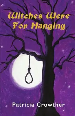 Vrăjitoarele erau pentru spânzurat - Witches Were for Hanging