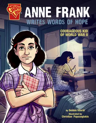 Anne Frank scrie cuvinte de speranță: copil curajos din Al Doilea Război Mondial - Anne Frank Writes Words of Hope: Courageous Kid of World War II