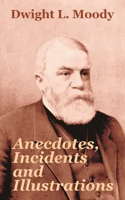 Anecdote, întâmplări și ilustrații - Anecdotes, Incidents and Illustrations