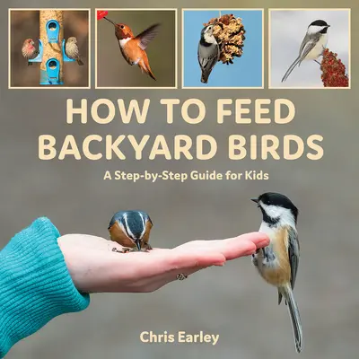 Cum să hrănești păsările din curtea casei: Un ghid pas cu pas pentru copii - How to Feed Backyard Birds: A Step-By-Step Guide for Kids