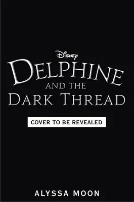 Delphine și firul întunecat - Delphine and the Dark Thread