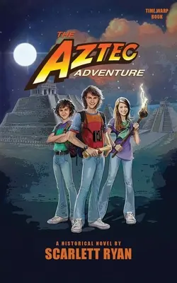 Aventura aztecă - The Aztec Adventure