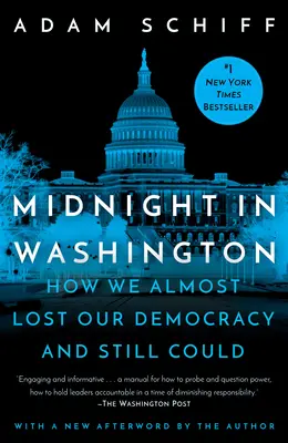 Midnight in Washington: Cum aproape ne-am pierdut democrația și tot am putut - Midnight in Washington: How We Almost Lost Our Democracy and Still Could