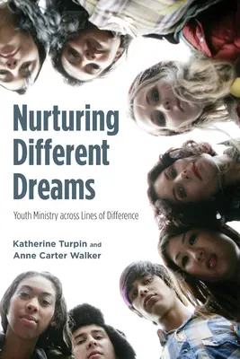 Cultivarea unor vise diferite: Pastorația tinerilor dincolo de diferențe - Nurturing Different Dreams: Youth Ministry Across Lines of Difference