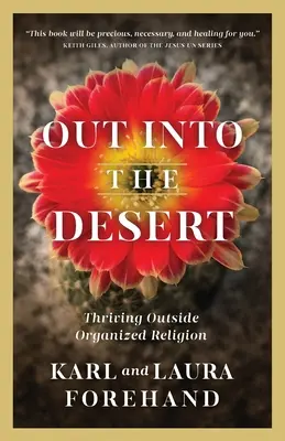 Out Into the Desert (În deșert): Trăind în afara religiei organizate - Out Into the Desert: Thriving Outside Organized Religion