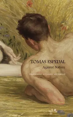 Împotriva naturii: Caietele de notițe - Against Nature: The Notebooks