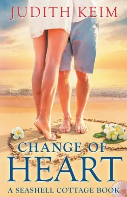 Schimbare de inimă: O carte de la Seashell Cottage - Change of Heart: A Seashell Cottage Book