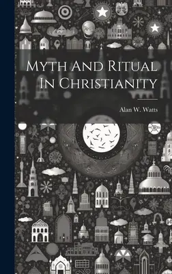 Mitul și ritualul în creștinism - Myth And Ritual In Christianity