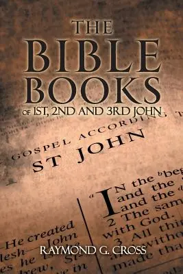 Cărțile biblice ale lui Ioan I, II și III - The Bible Books of 1st, 2nd and 3rd John