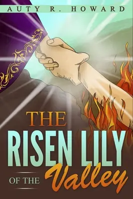 Crinul înviat al văii (The Risen Lily of the Valley) - The Risen Lily of the Valley