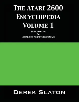 Enciclopedia Atari 2600 Volumul 1 - The Atari 2600 Encyclopedia Volume 1