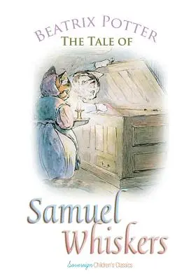 Povestea lui Samuel Whiskers - The Tale of Samuel Whiskers