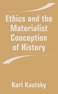Etica și concepția materialistă a istoriei - Ethics and the Materialist Conception of History