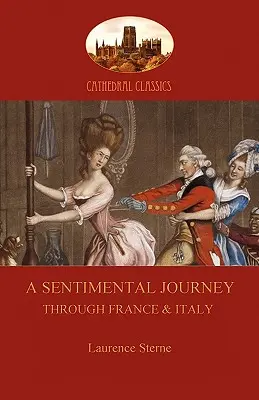 O călătorie sentimentală prin Franța și Italia (Aziloth Books) - A Sentimental Journey Through France and Italy (Aziloth Books)