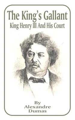 King's Gallant: King Henry III and His Court, The