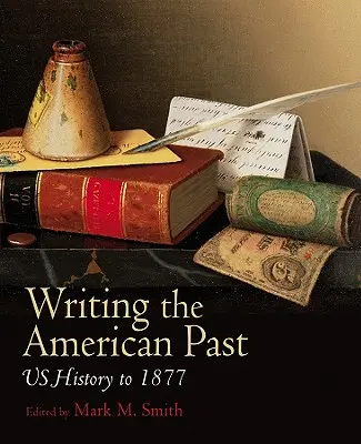 Scrierea trecutului american - Writing American Past
