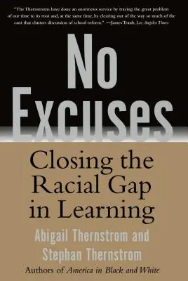 Fără scuze: Închiderea decalajului rasial în învățare - No Excuses: Closing the Racial Gap in Learning