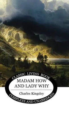 Madam How și Lady Why - Madam How and Lady Why
