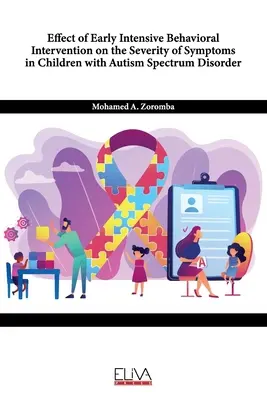 Efectul intervenției comportamentale intensive timpurii asupra severității simptomelor la copiii cu tulburare de spectru autist - Effect of Early Intensive Behavioral Intervention on the Severity of Symptoms in Children with Autism Spectrum Disorder