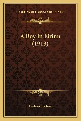 Un băiat în Eirinn (1913) - A Boy In Eirinn (1913)