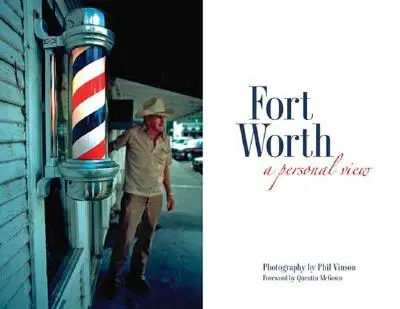 Fort Worth: O viziune personală - Fort Worth: A Personal View