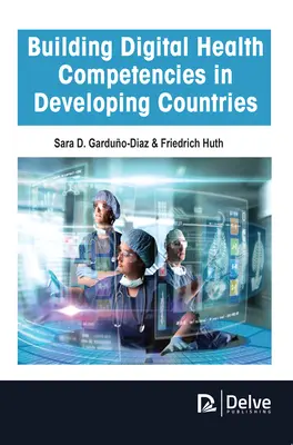 Dezvoltarea competențelor digitale în domeniul sănătății în țările în curs de dezvoltare - Building Digital Health Competencies in Developing Countries