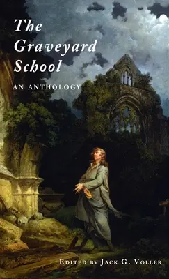 The Graveyard School: O antologie - The Graveyard School: An Anthology