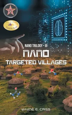Trilogia nano III: Sate nanocentrice - Nano Trilogy III: Nanotargeted Villages