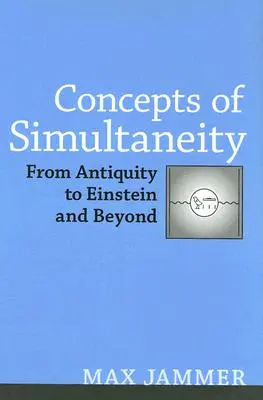 Concepte de simultaneitate: Din Antichitate până la Einstein și dincolo de el - Concepts of Simultaneity: From Antiquity to Einstein and Beyond